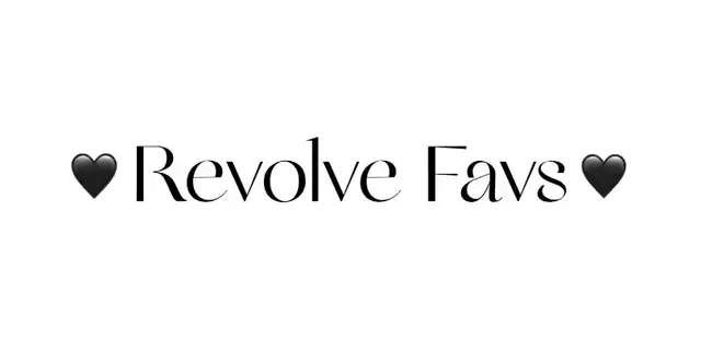 Revolve Favs