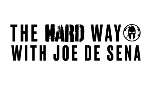 The Hard Way With Joe De Sena