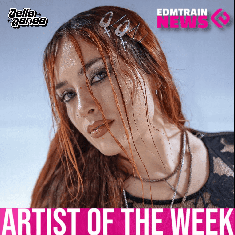 EDMTRAIN ARTIST OF THE WEEK