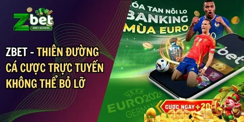 Zbet - Thiên Đường Cá Cược Online Không Thể Bỏ Lỡ 2025