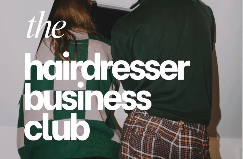 JOIN THE HAIRDRESSER BUSINESS CLUB (First 2wks on us)