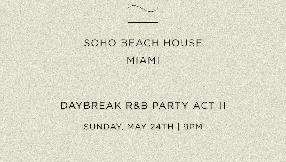 RSVP to SOHO BEACH HOUSE MIAMI | 5/24