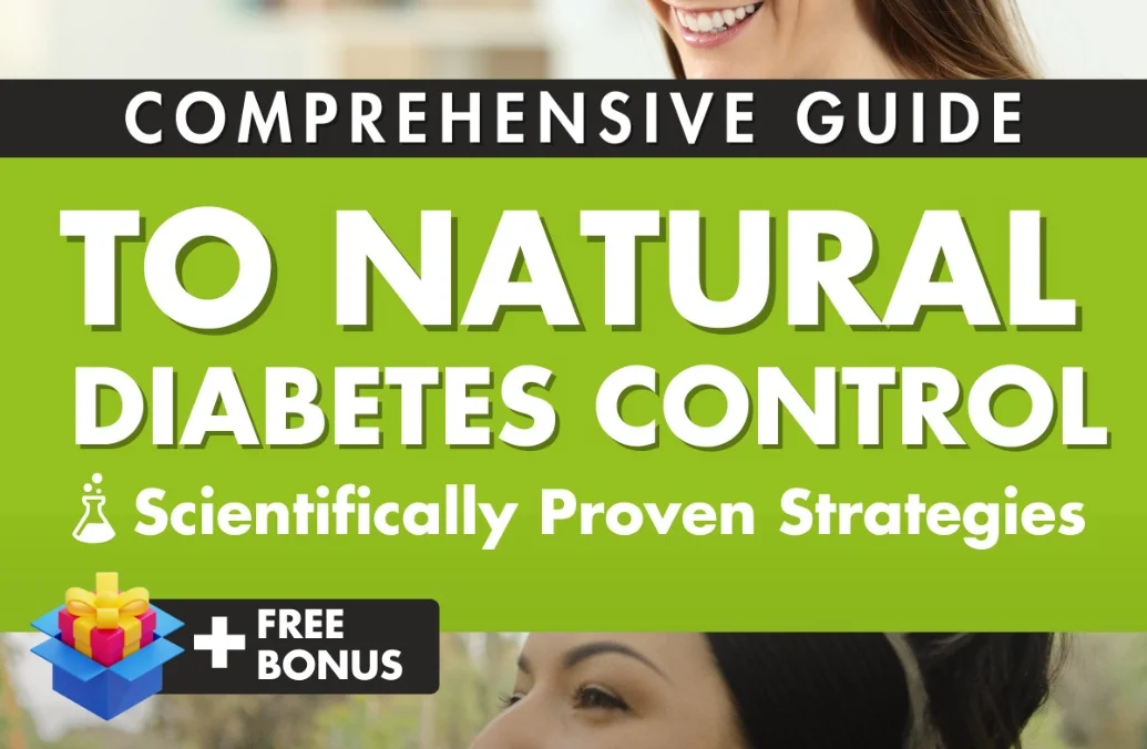 Comprehensive Guide  to Natural  Diabetes Control