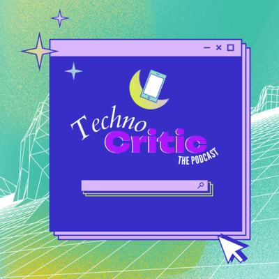 Techno-Critic Podcast