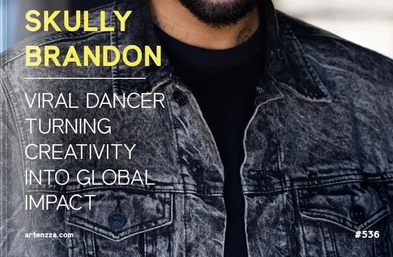 SKULLY BRANDON - Artenzza interview (VIRAL DANCER TURNING CREATIVITY INTO GLOBAL IMPACT
