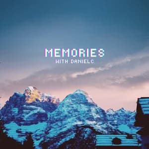 memories with DanielC