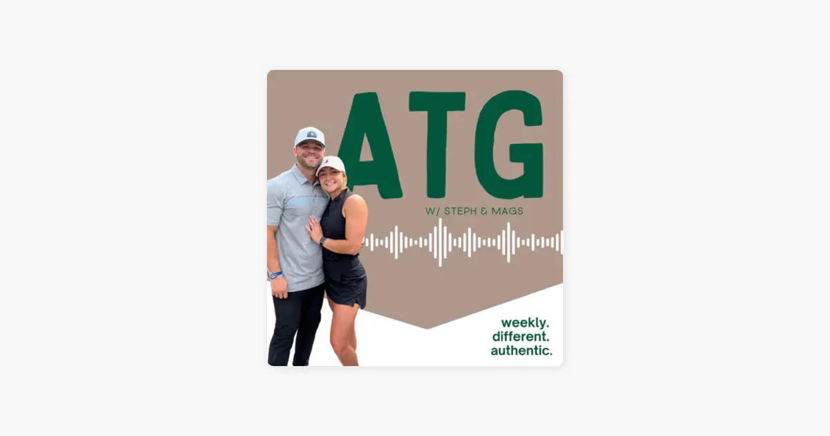‎ATG with Steph and Mags on Apple Podcasts