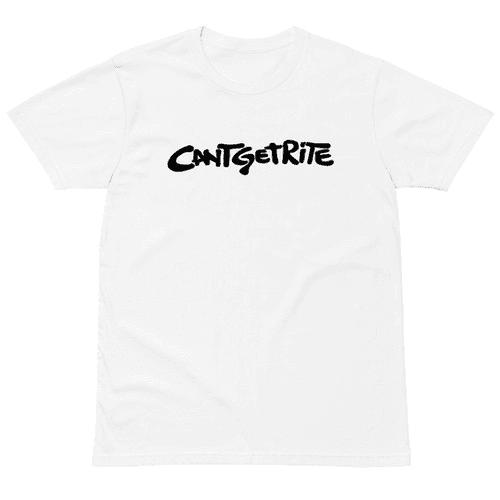 CantGetRite T-Shirt