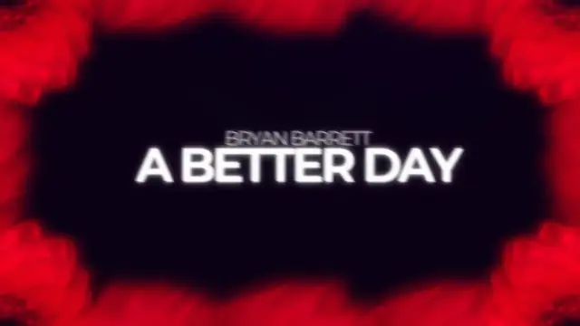 Bryan Barrett - A Better Day (Official Video)