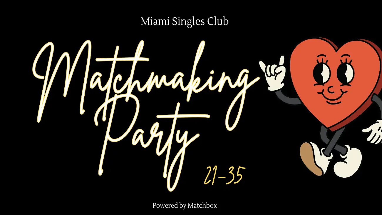 MAY 17 | Matchmaking Party, Ages 21-35