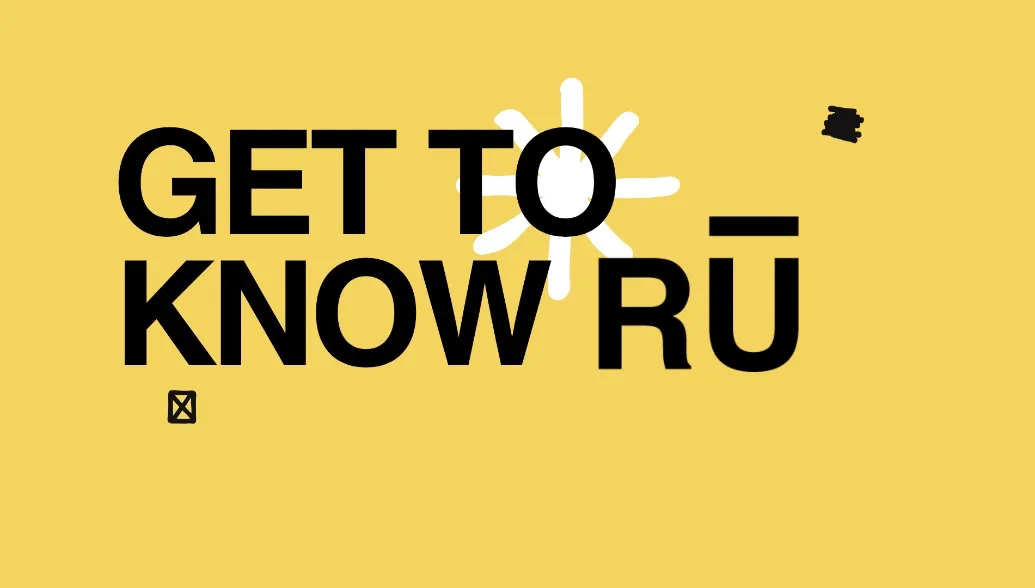 Get To Know Rū