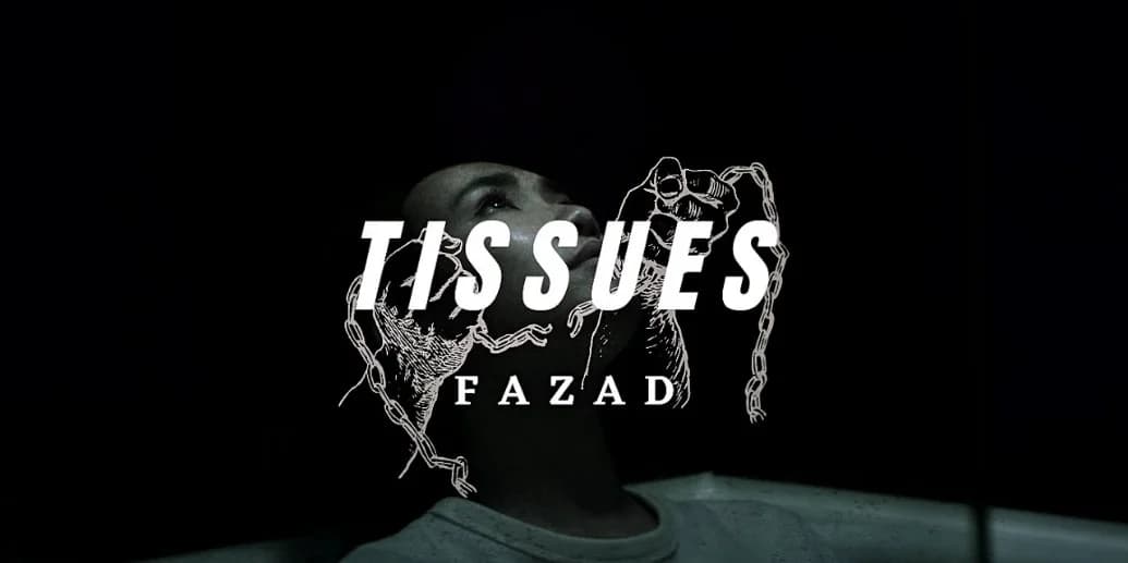  FAZAD - Tissues (Official Music Video)