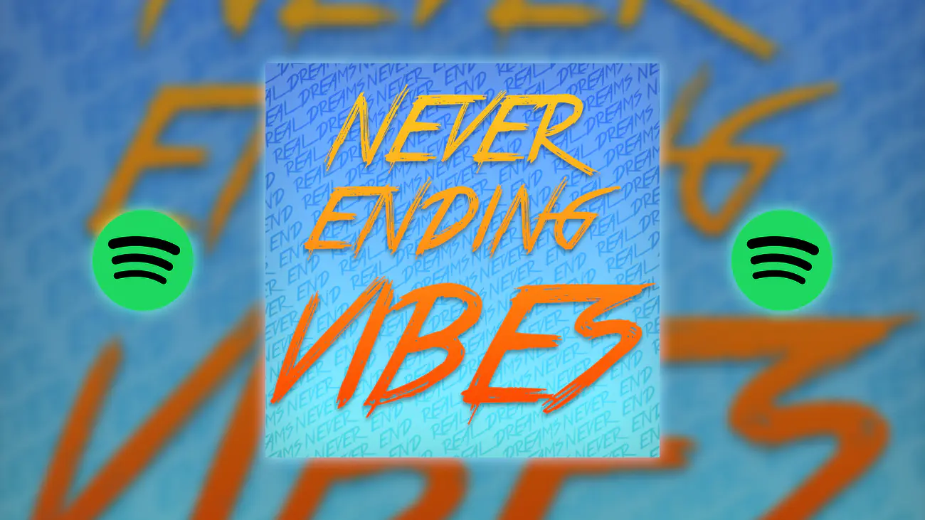 Check out 'Never Ending Vibes' Playlist