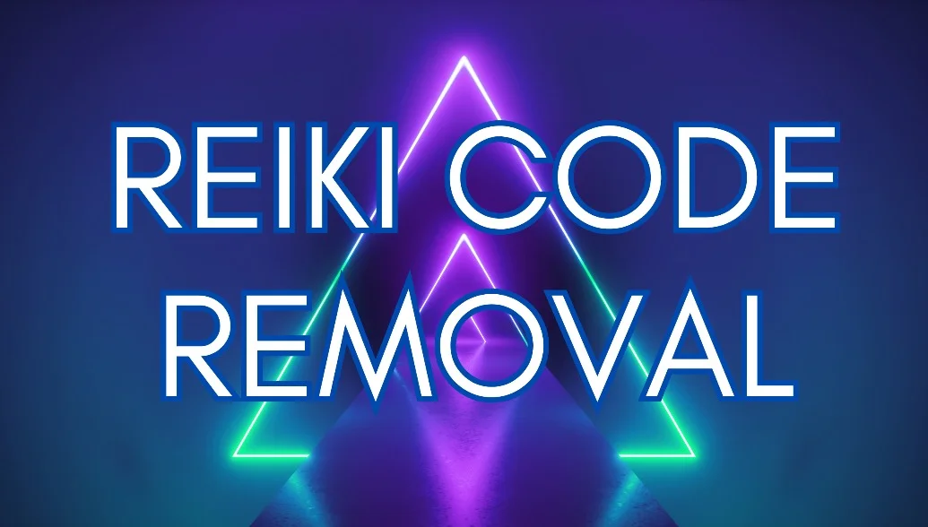 * PODCAST: REIKI CODE REMOVAL *