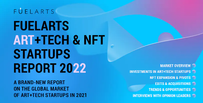 Art+Tech & NFT Startups Report 2022
