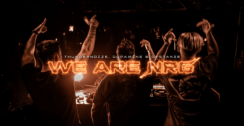 We Are NRG by Thundernoize, Dopamine & Dystanze