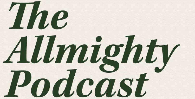 The Allmighty Podcast Series