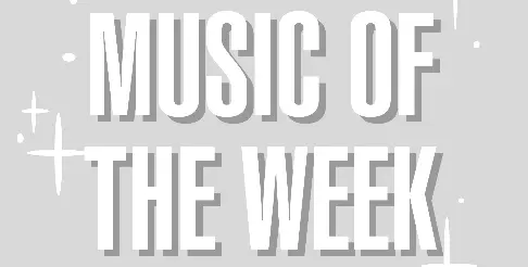 Music Of The Week! Playlist