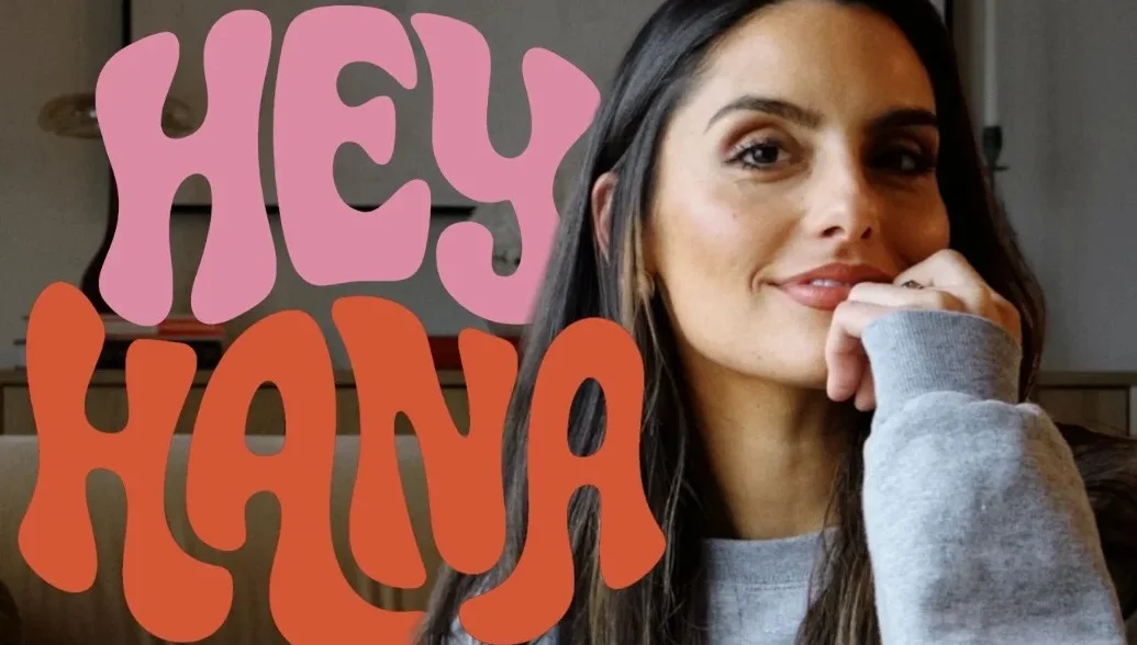 Hey Hana Podcast