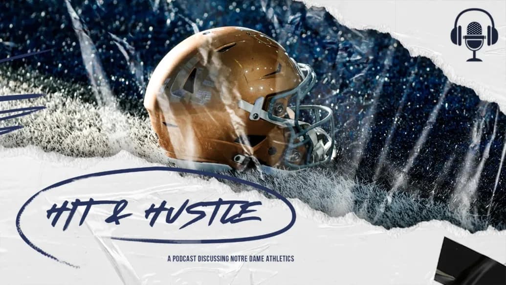 Hit & Hustle | Notre Dame Recruiting Show and Irish Invasion Reaction