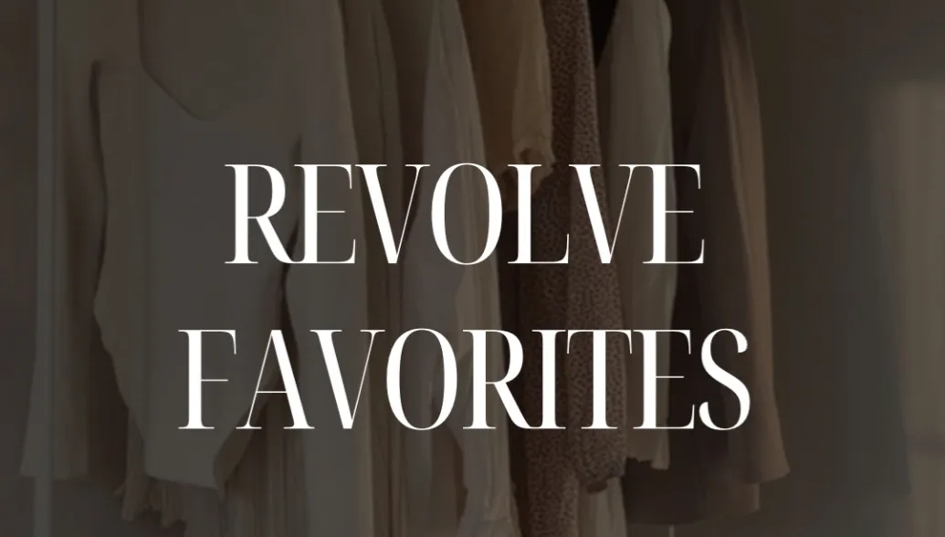 Revolve Favorites