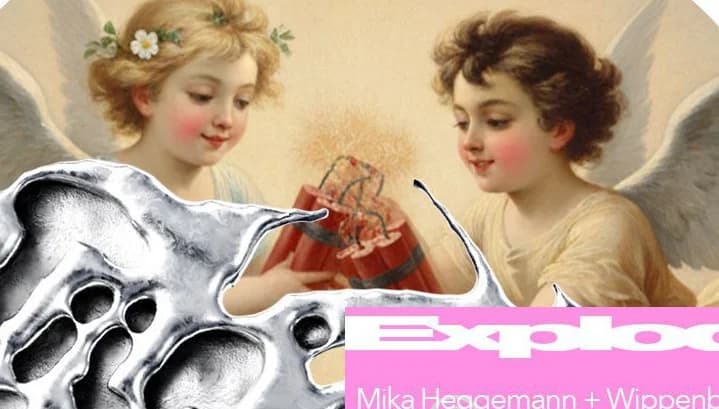 OUT NOW - EXPLODE w/ Mika Heggemann