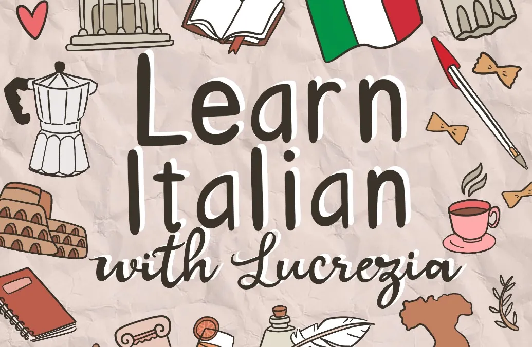 Learn Italian with Lucrezia - the Podcast
