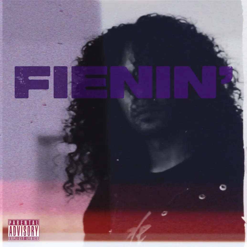 Listen to ‘ Fienin' ' on all platforms!