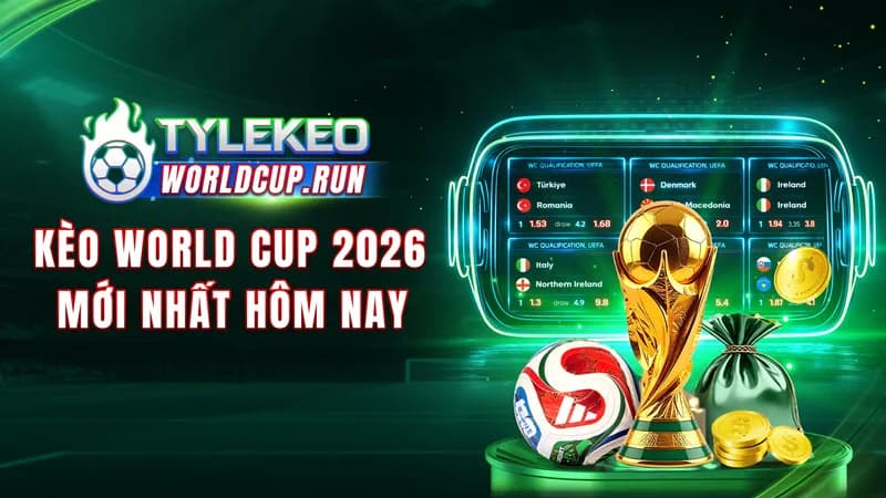Kèo bóng đá World Cup