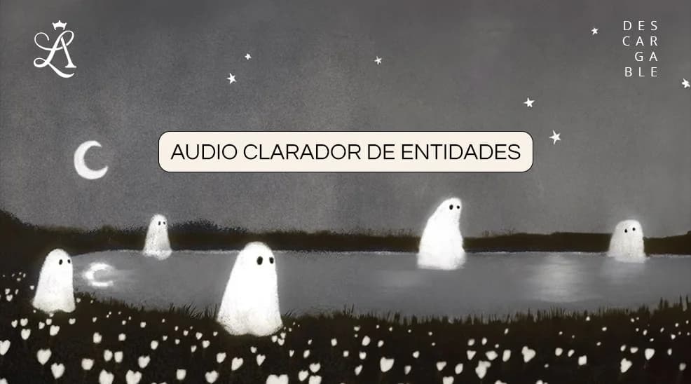 audio aclarador de entidades 👻