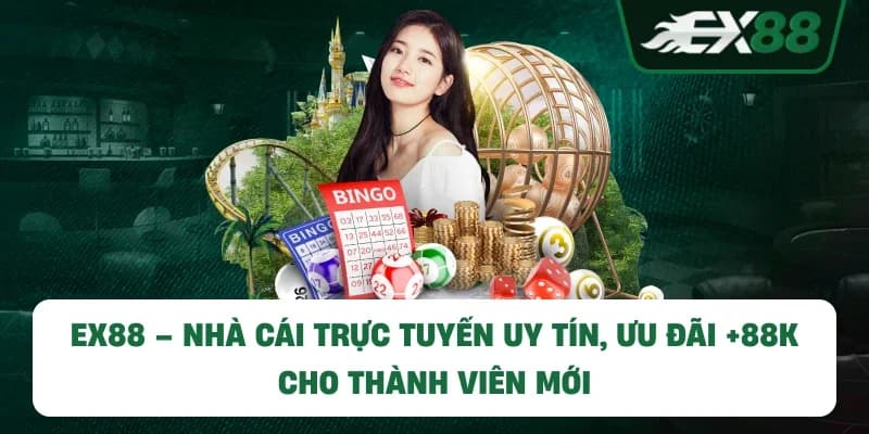 EX88 – Nhà Cái Cá Cược Trực Tuyến Uy Tín Hàng Đầu Châu Á 2026
