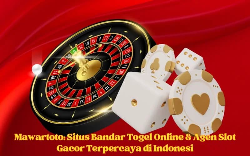 Mawartoto: Situs Bandar Togel Online & Agen Slot Gacor Terpercaya di Indonesia