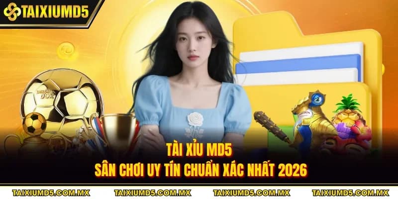 Tài Xỉu MD5
