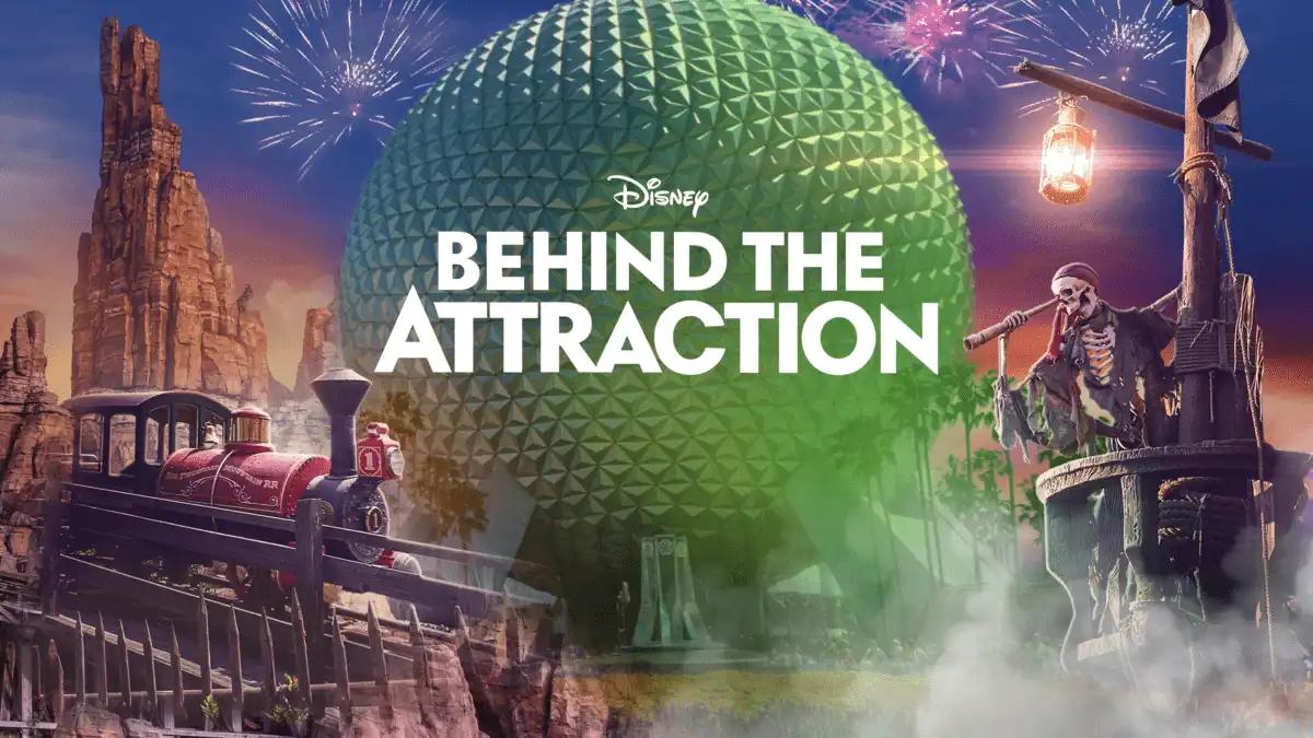 Watch Behind the Attraction | Disney+